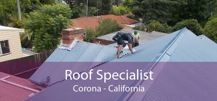 Roof Specialist Corona - California